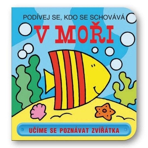 V moři - Podívej se, kdo se schovává