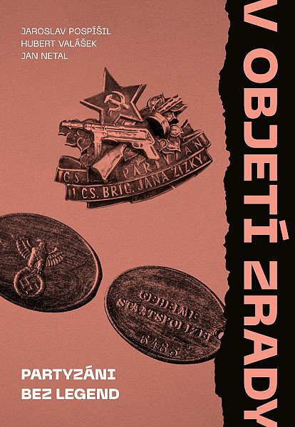 V objetí zrady - Partyzáni bez legend