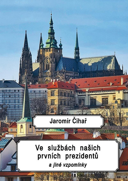 Ve službách našich prvních prezidentů