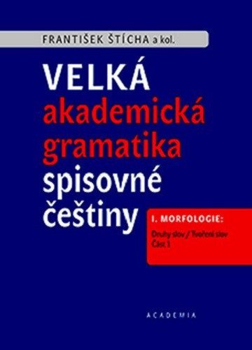 Velká akademická gramatika spisovné češtiny