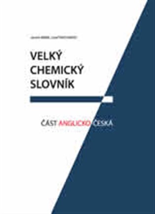 Velký chemický slovník: Část anglicko-česká