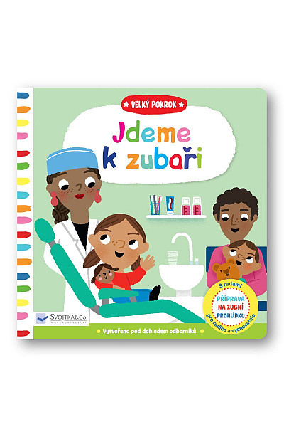 Velký pokrok Jdeme k zubaři
