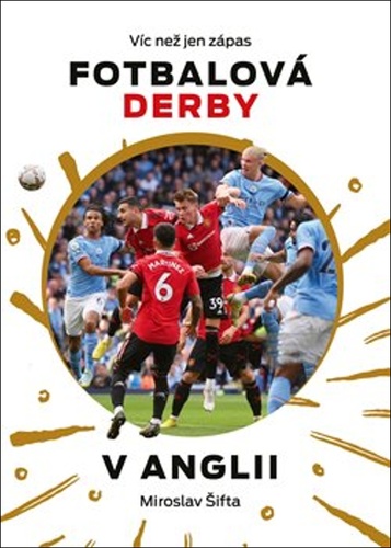 Fotbalová derby v Anglii : Víc než jen zápas