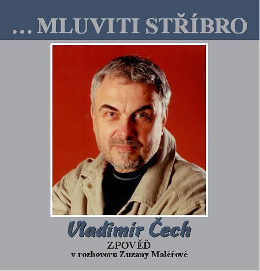 Vladimír Čech - Zpověď v rozhovoru Zuzany Maléřové - CD