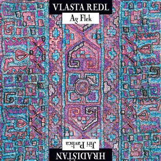 Vlasta Redl/AG Flek & Jiří Pavlica/Hradisťan