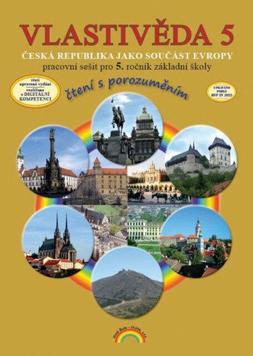 Vlastivěda 5 - Česká republika jako součást Evropy - Pracovní sešit pro 5. ročník základní školy (čtení s porozuměním)