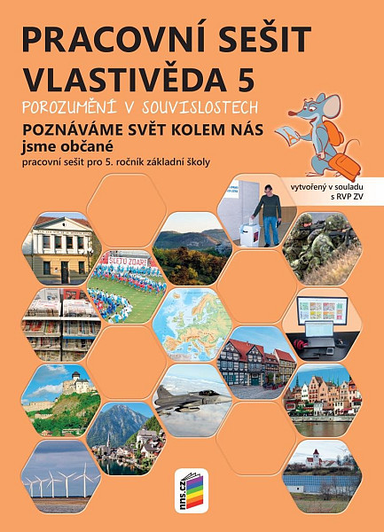 Vlastivěda 5 – Poznáváme svět kolem nás - Jsme občané, barevný pracovní sešit POROZUMĚNÍ V SOUVISLOSTECH