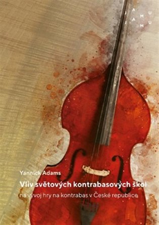 Vliv světových kontrabasových škol na vývoj hry na kontrabas v České republice