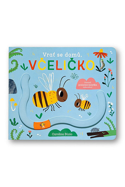 Vrať se domů, včeličko
