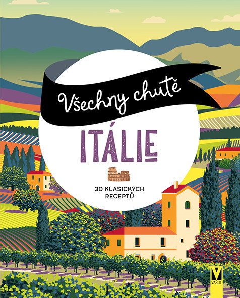 Všechny chutě Itálie