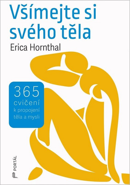 Všímejte si svého těla - 365 cvičení k propojení těla a mysli