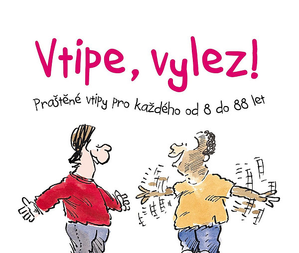 Vtipe, vylez!