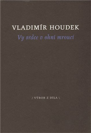 Vy srdce v ohni mroucí