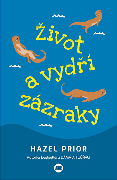 Život a vydří zázraky