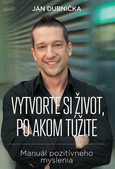 Vytvorte si život, po akom túžite