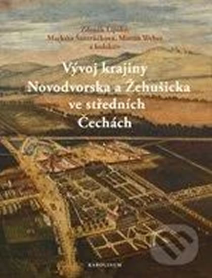 Vývoj krajiny Novodvorska a Žehušicka ve středních Čechách