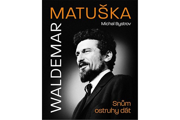 Waldemar Matuška: Snům ostruhy dát