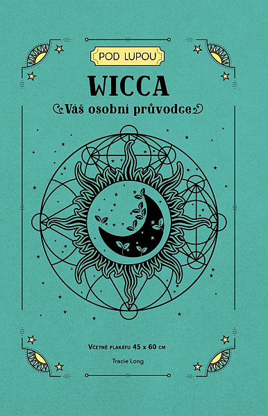 Wicca - váš osobní průvodce