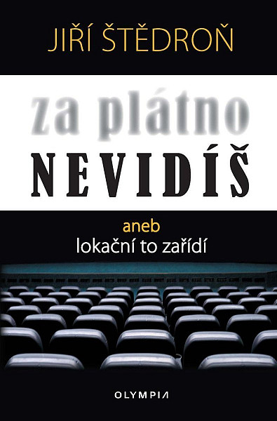 Za plátno nevidíš aneb lokační to zařídí