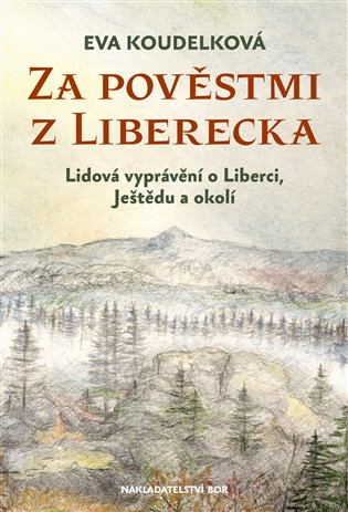 Za pověstmi z Liberecka