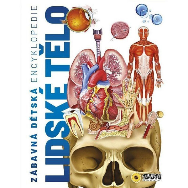 Zábavná dětská encyklopedie - Lidské tělo