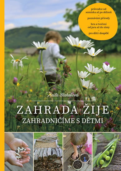 Zahrada žije - zahradničíme s dětmi