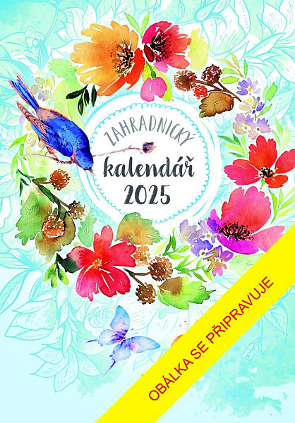 Zahradnický kalendář 2025 – průvodce na celý rok