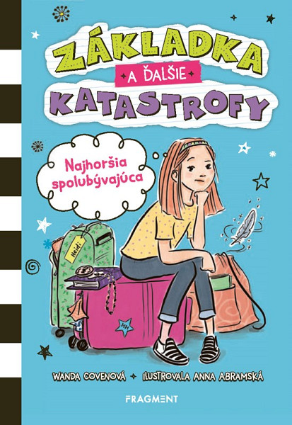 Základka a ďalšie katastrofy 1 - Najhoršia spolubývajúca