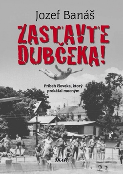Zastavte Dubčeka! (slovensky)