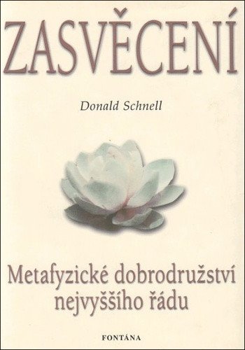 Zasvěcení - Metafyzické dobrodružství nejvyššího řádu