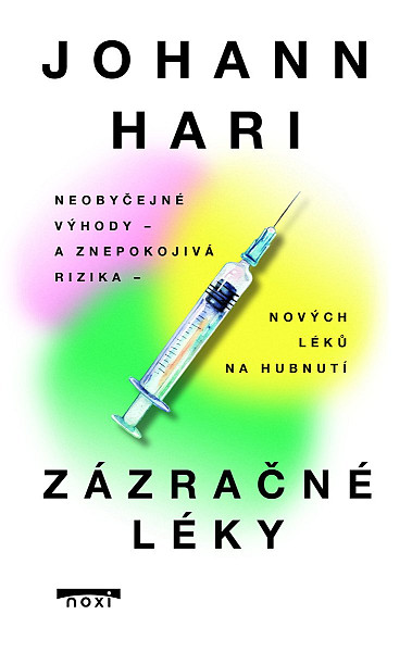 Zázračné léky - Neobyčejné výhody  a znepokojivá rizika nových léků na hubnutí