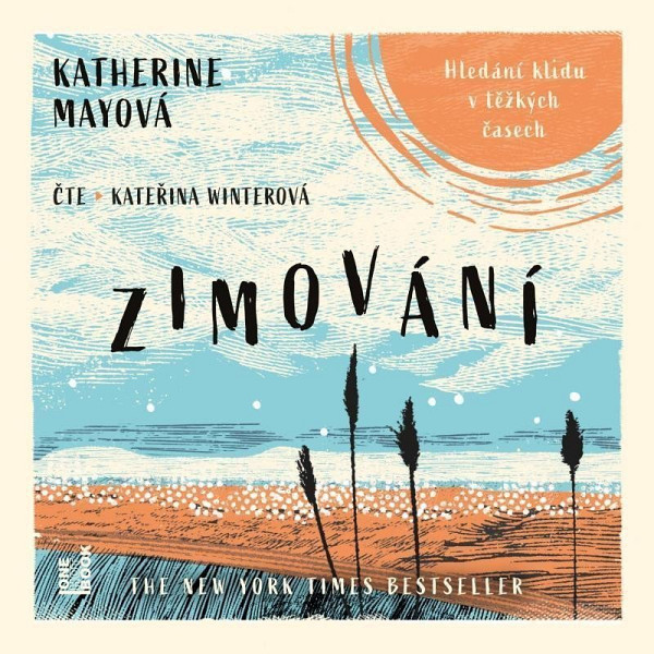 Zimování - Hledání klidu v těžkých časech - CDmp3 (Čte Kateřina Winterová)
