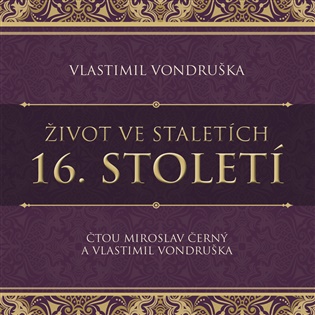 Život ve staletích - 16. století