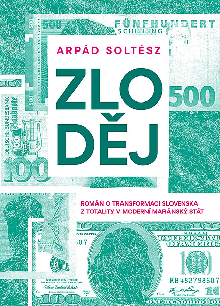 Zloděj - Román o transformaci Slovenska z totality v moderní mafiánský stát