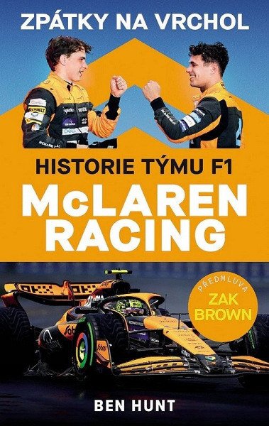 Zpátky na vrchol. Historie týmu F1 McLaren Racing