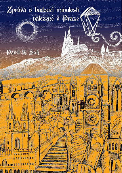 Zpráva o budoucí minulosti nalezená v Praze