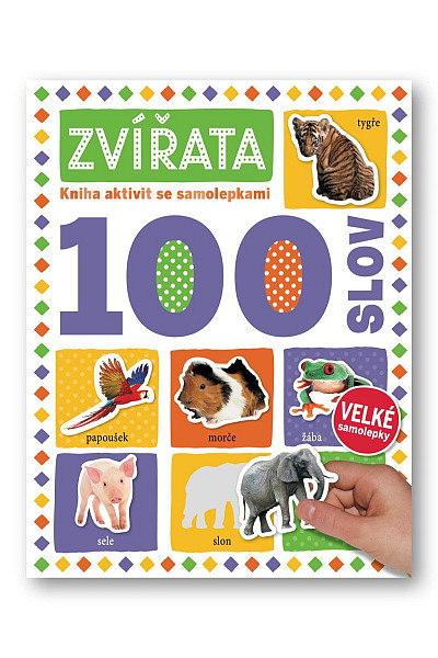 Zvířata 100 slov - Kniha aktivit se samolepkami