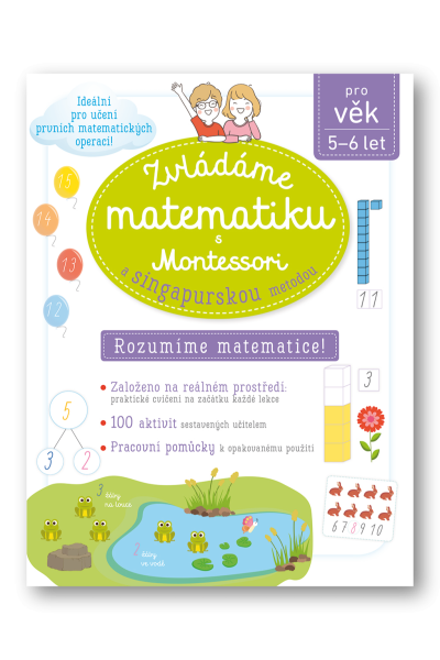 Zvládáme matematiku s Montessori a singapurskou metodou 5-6 let